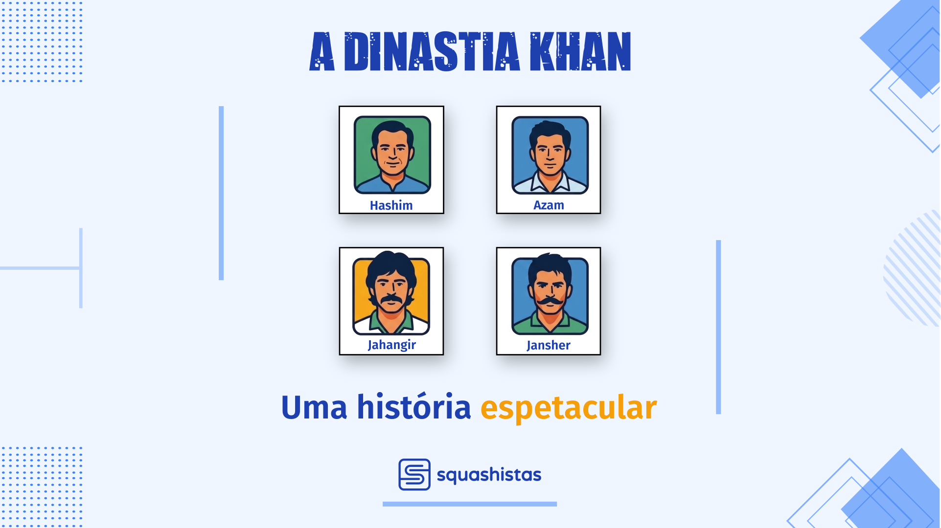 A história mais espetacular do esporte: a dinastia Khan no squash